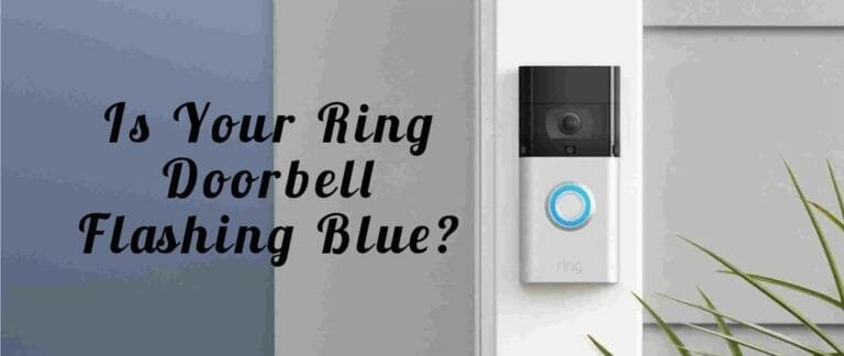 Is Your Ring Doorbell Flashing Blue? - Home Rook