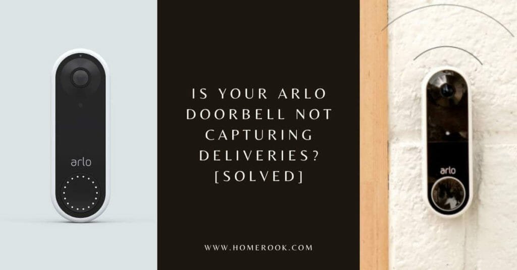 Is Your Arlo Doorbell Not Capturing Deliveries? [SOLVED] Home Rook