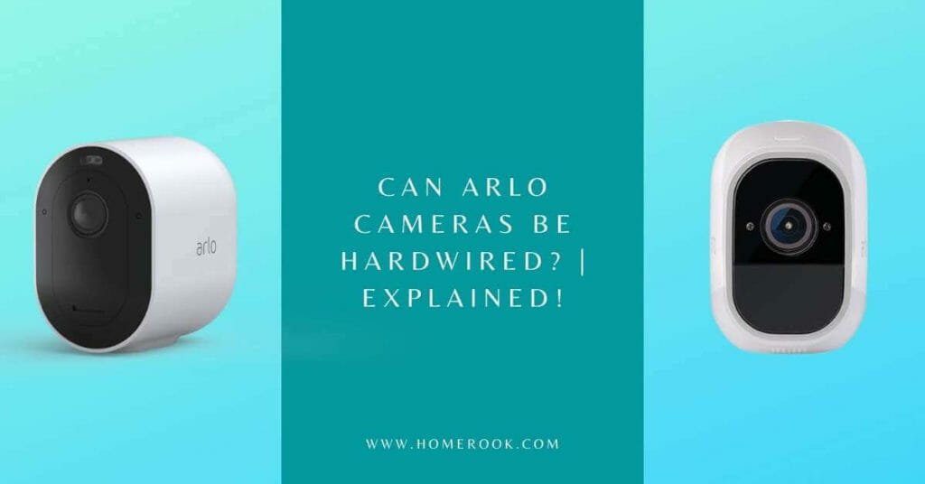 can-arlo-cameras-be-hardwired-explained-home-rook