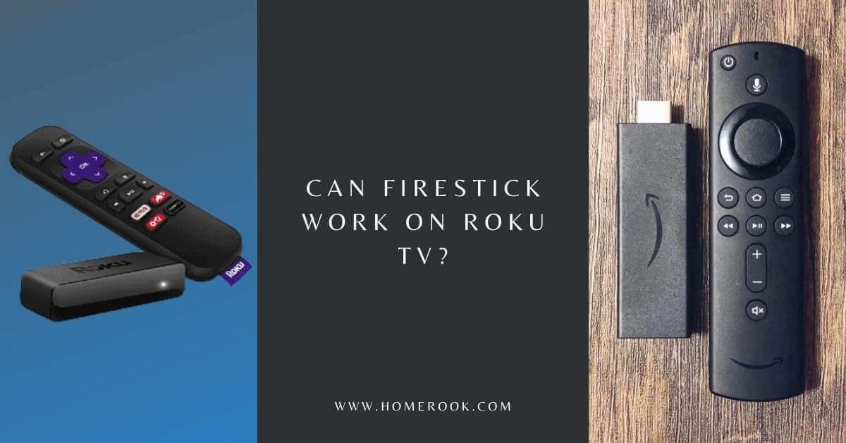 Can Firestick Work on Roku TV