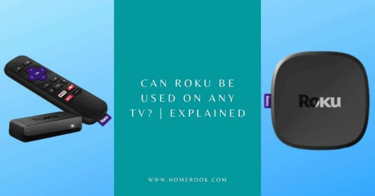 Can Roku Be Used On Any TV? | Explained! - Home Rook