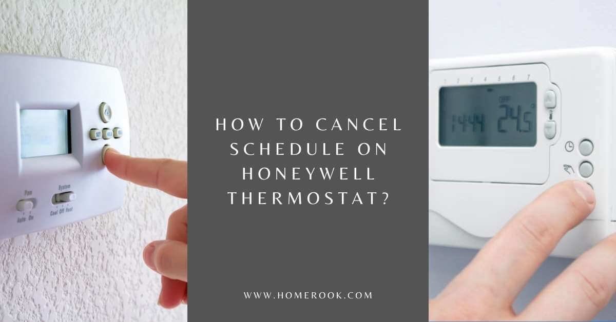 How to Cancel Schedule on Honeywell Thermostat