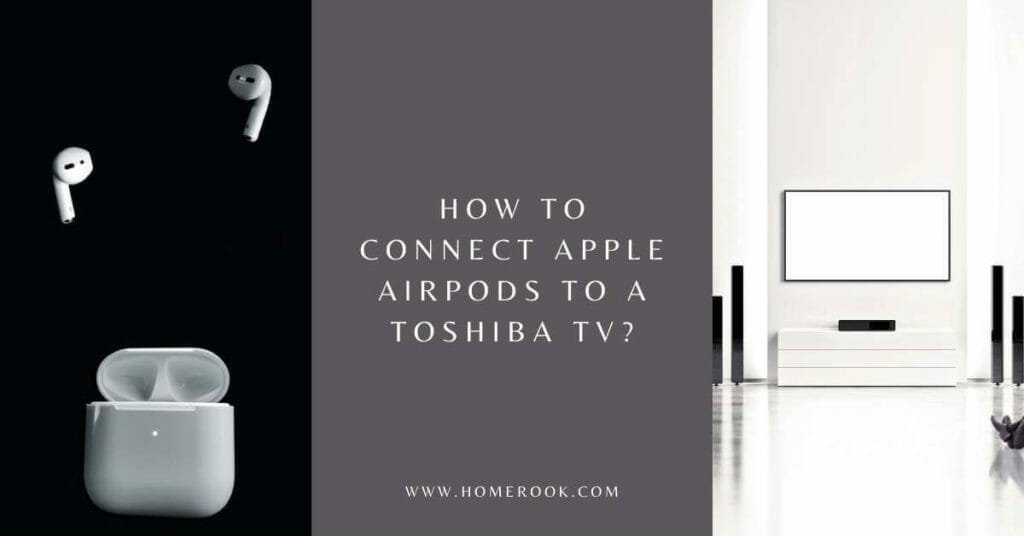 how-to-connect-apple-airpods-to-a-toshiba-tv-home-rook