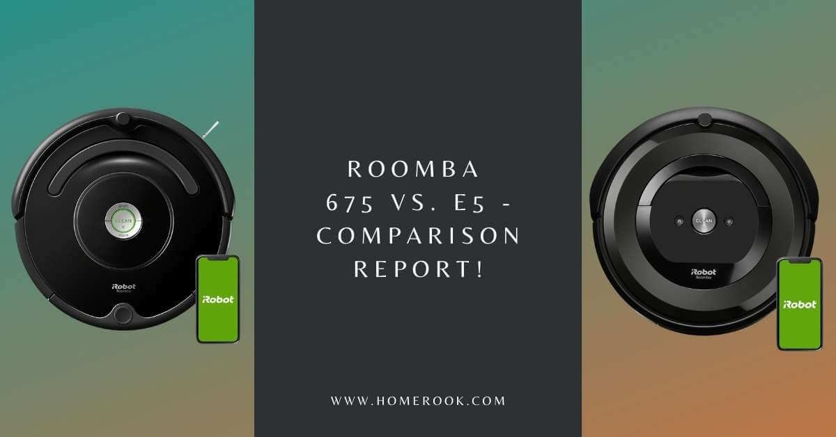 Roomba 675 Vs. e5 - Comparison Report!