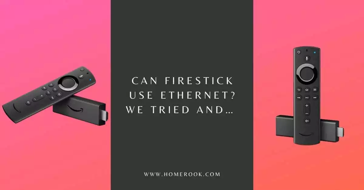 Can Firestick Use Ethernet We Tried And…