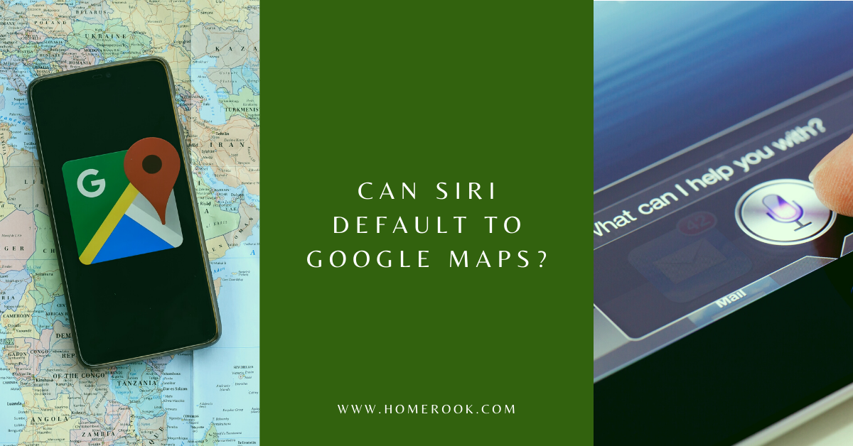 can siri default to google maps